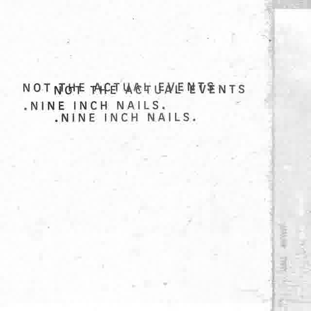Nine_Inch_Nails_Not_The_Actual_Events